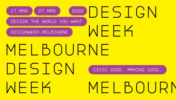 Melbourne Design Week. Civic Good. Making Good.