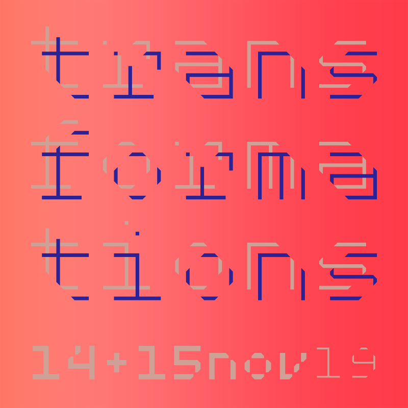 Transformations: 14-15 November 2019